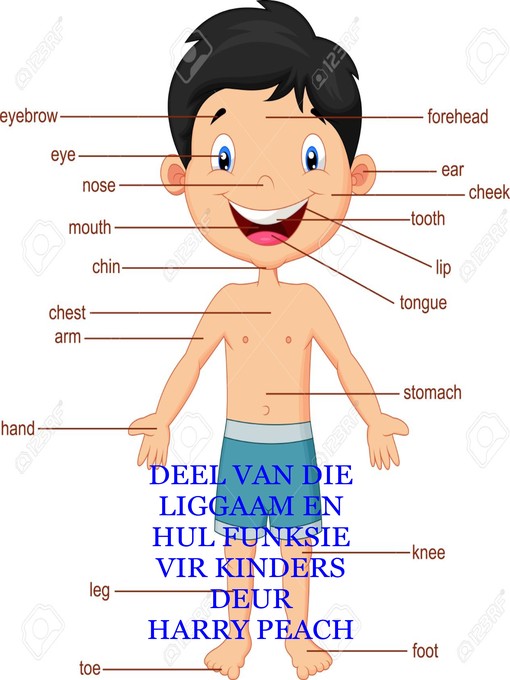 Title details for DEEL VAN DIE LIGGAAM EN HUL FUNKSIE VIR KINDERS by HARRY PEACH - Wait list